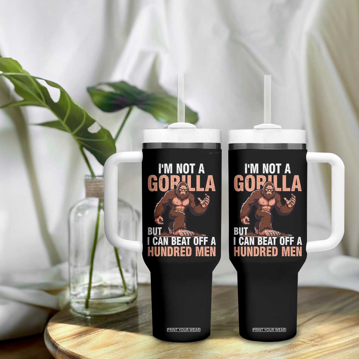 I'm Not A Gorilla But I Can't Beat Off A Hundred Men Tumbler With Handle Funny Bigfoot Meme TS11 Print Your Wear