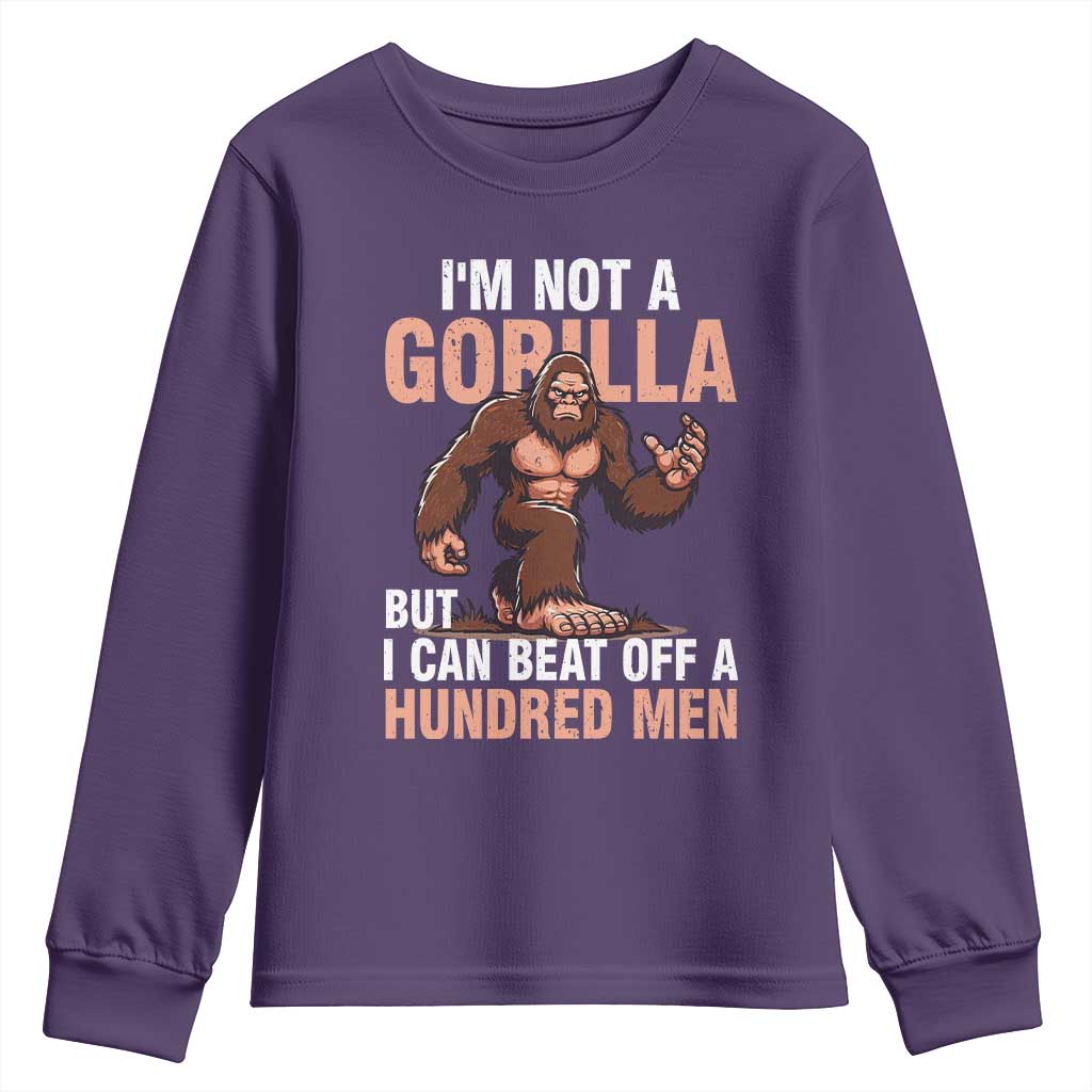 I'm Not A Gorilla But I Can't Beat Off A Hundred Men Youth Sweatshirt Funny Bigfoot Meme TS11 Purple Print Your Wear
