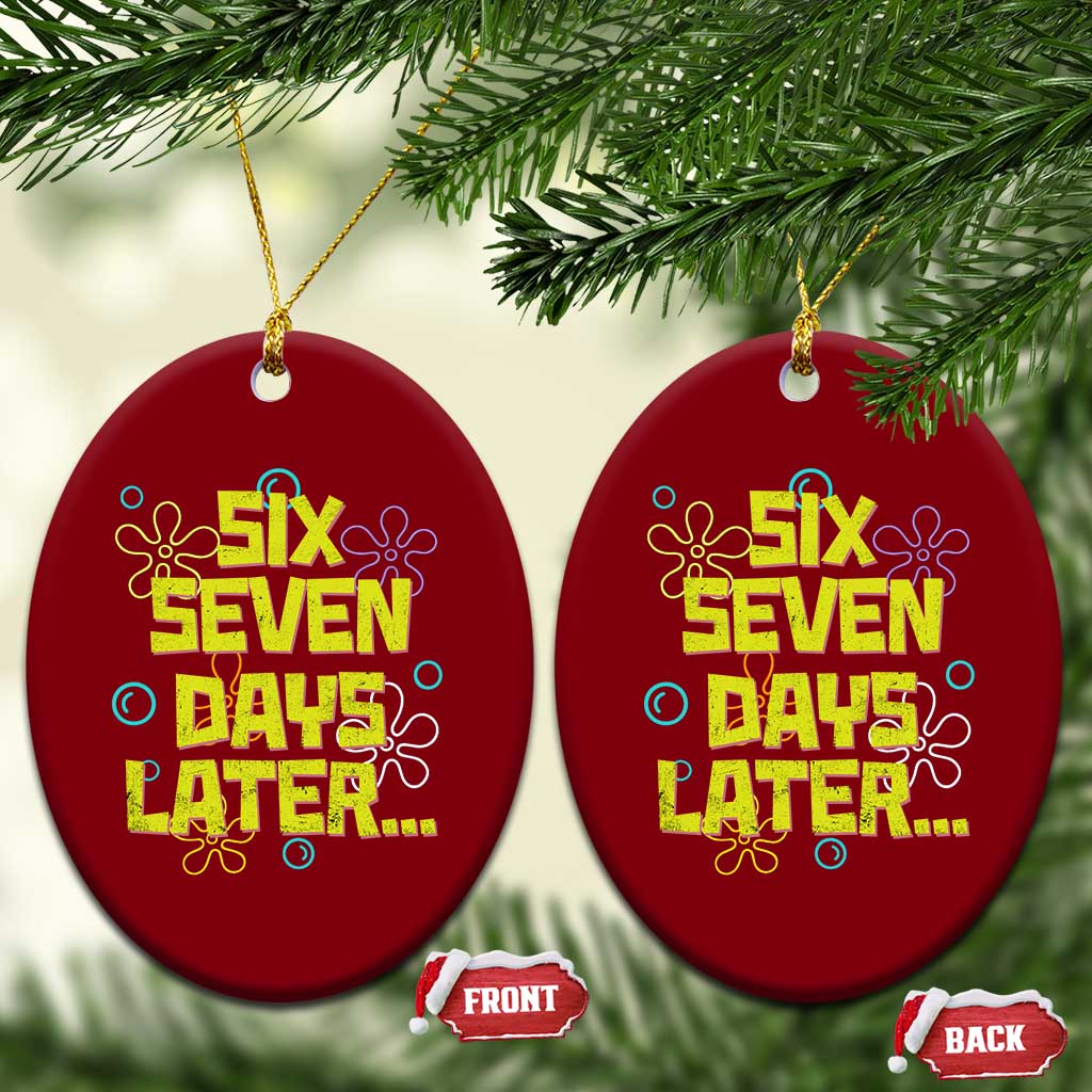 Funny 67 Days Later Ceramic Ornament 67 Days Of School Meme Teacher TS11 Print Your Wear