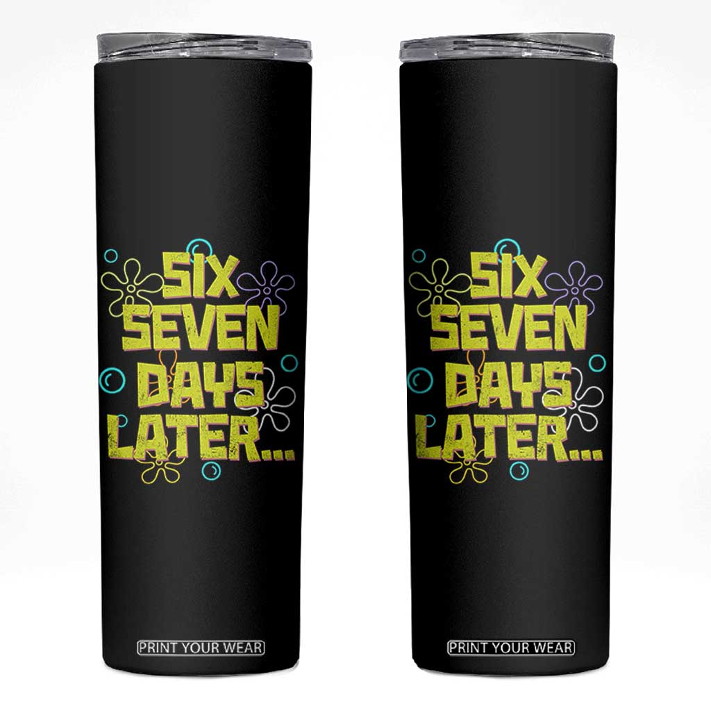 Funny 67 Days Later Skinny Tumbler 67 Days Of School Meme Teacher TS11 Black Print Your Wear