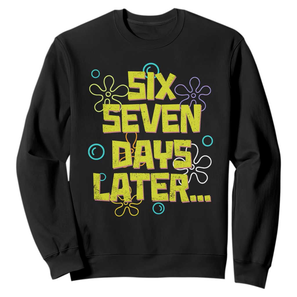 Funny 67 Days Later Sweatshirt 67 Days Of School Meme Teacher TS11 Black Print Your Wear
