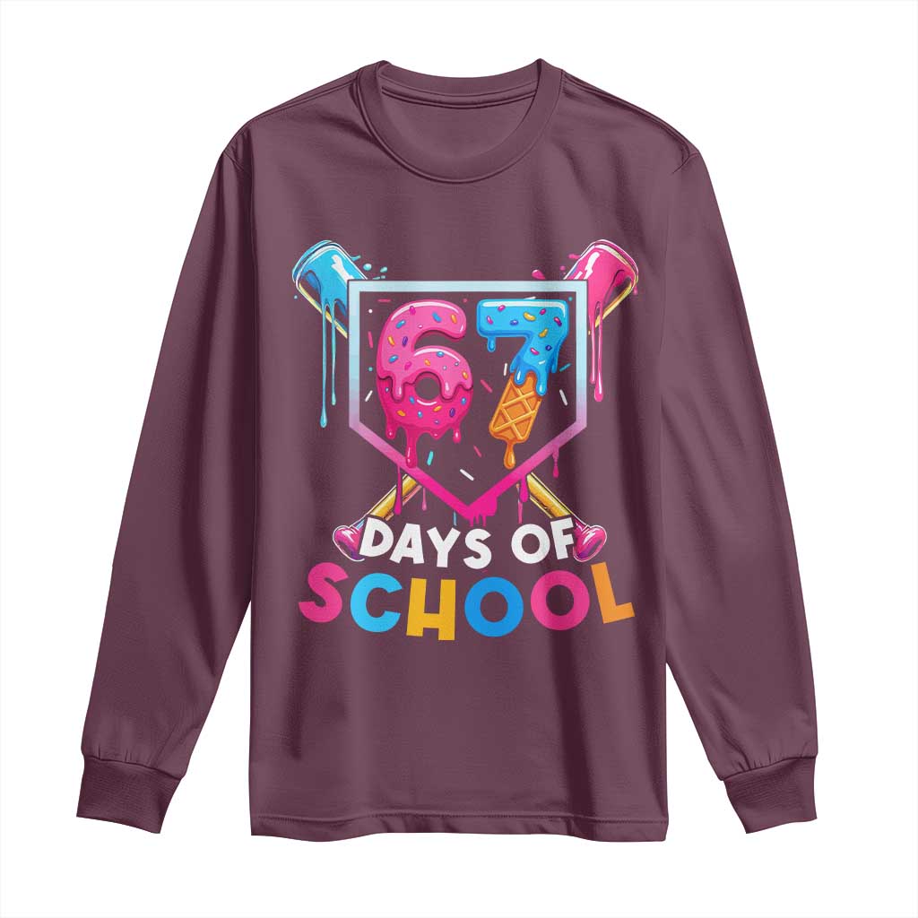 Funny 67 Days Of School Baseball Drip Long Sleeve Shirt Six Seven Meme Gen Alpha TS11 Maroon Print Your Wear