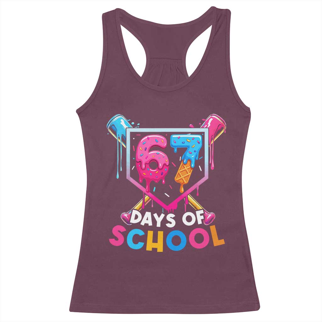 Funny 67 Days Of School Baseball Drip Racerback Tank Top Six Seven Meme Gen Alpha TS11 Maroon Print Your Wear