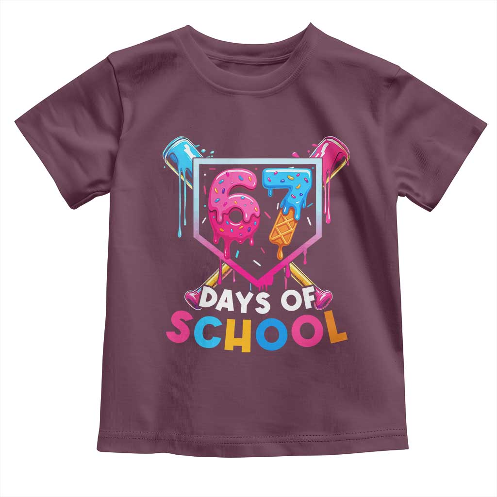 Funny 67 Days Of School Baseball Drip Toddler T Shirt Six Seven Meme Gen Alpha TS11 Maroon Print Your Wear