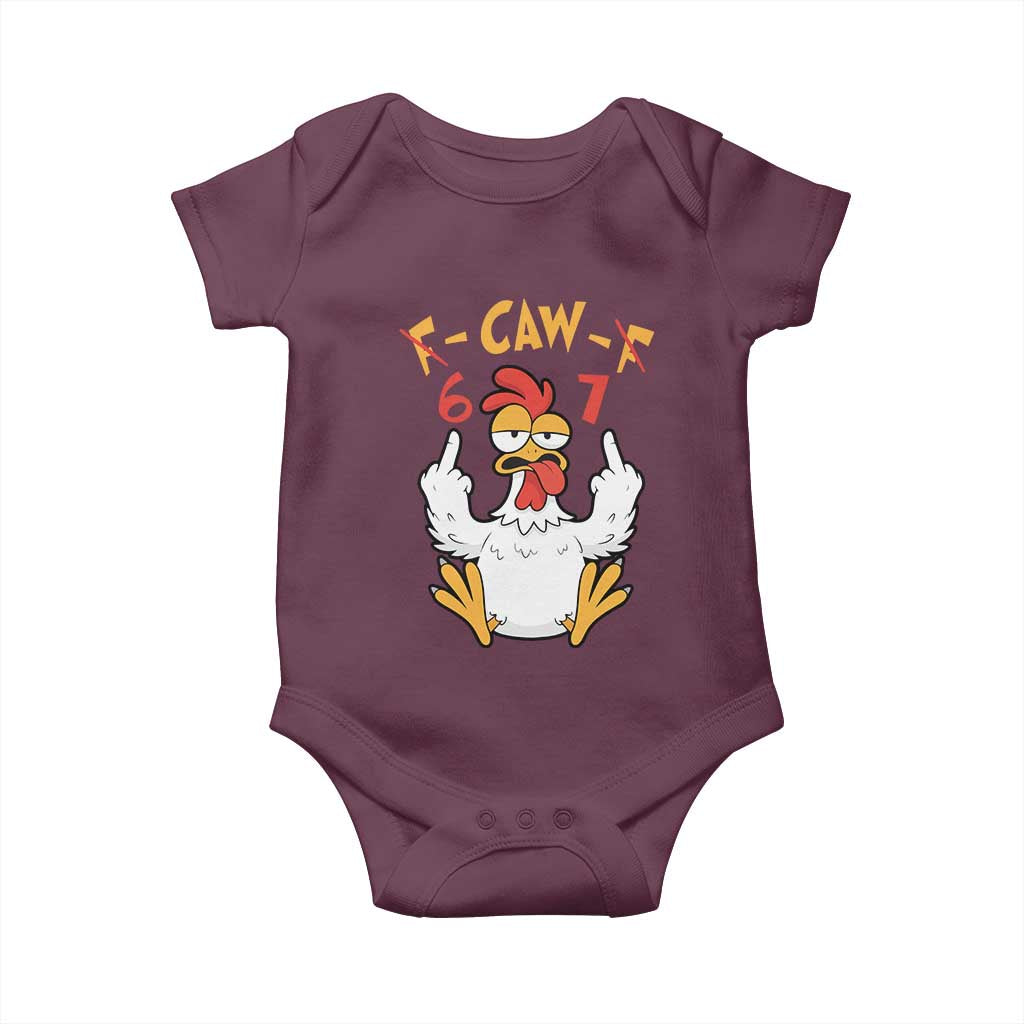 Funny F Caw F 67 Meme Baby Onesie Cartoon Chicken Six Seven Poultry Humor TS11 Maroon Print Your Wear