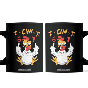 Funny F Caw F 67 Meme Coffee Mug Cartoon Chicken Six Seven Poultry Humor TS11 Black Print Your Wear