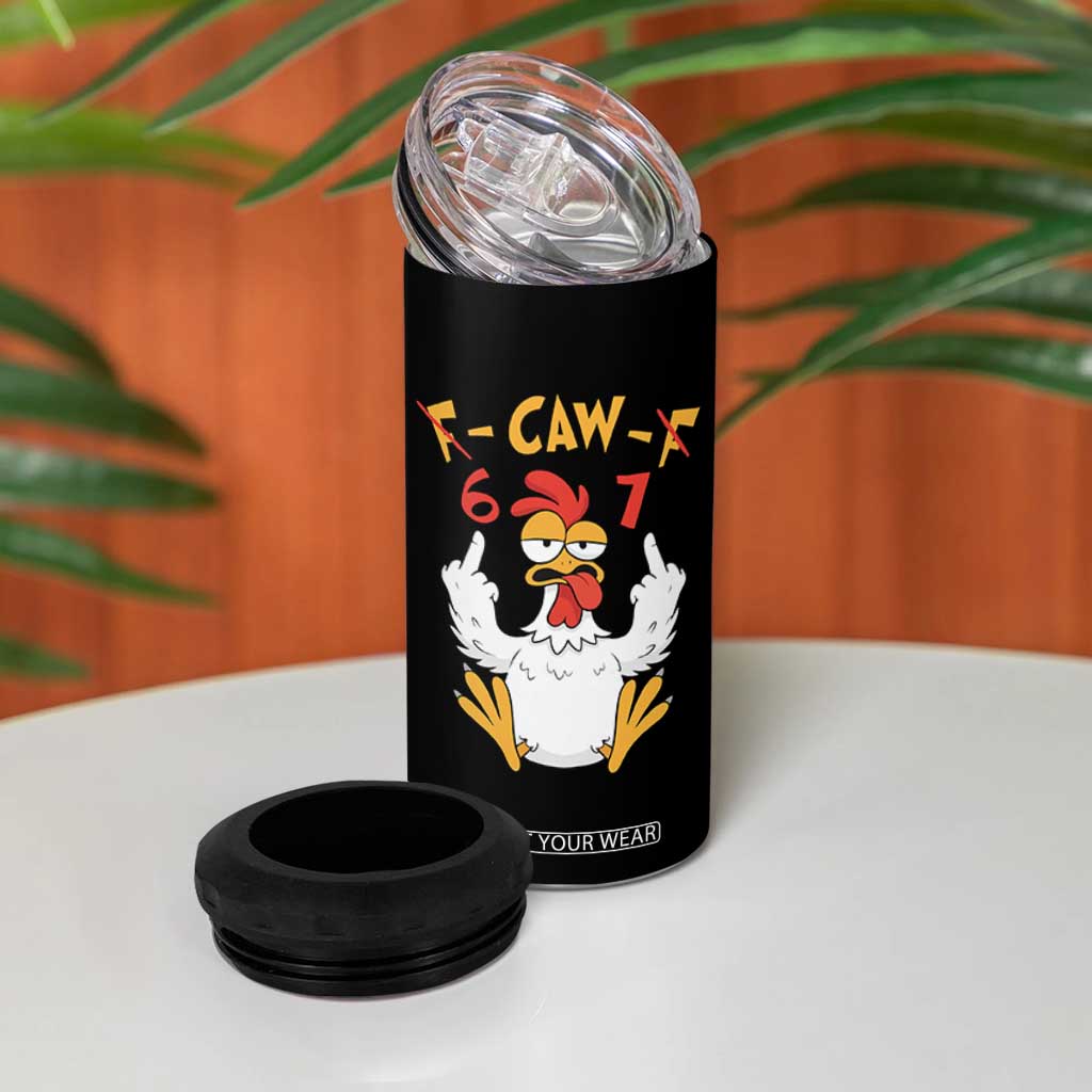 Funny F Caw F 67 Meme 4 in 1 Can Cooler Tumbler Cartoon Chicken Six Seven Poultry Humor TS11 Print Your Wear