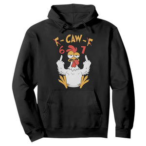 Funny F Caw F 67 Meme Hoodie Cartoon Chicken Six Seven Poultry Humor TS11 Black Print Your Wear