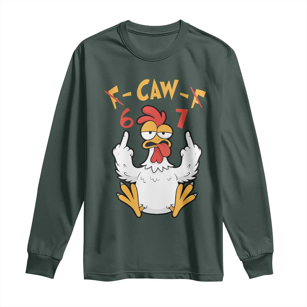 Funny F Caw F 67 Meme Long Sleeve Shirt Cartoon Chicken Six Seven Poultry Humor TS11 Dark Forest Green Print Your Wear