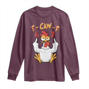 Funny F Caw F 67 Meme Long Sleeve Shirt Cartoon Chicken Six Seven Poultry Humor TS11 Maroon Print Your Wear