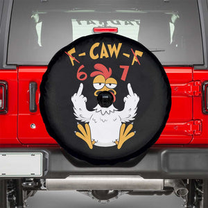Funny F Caw F 67 Meme Spare Tire Cover Cartoon Chicken Six Seven Poultry Humor TS11 Black Print Your Wear