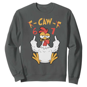 Funny F Caw F 67 Meme Sweatshirt Cartoon Chicken Six Seven Poultry Humor TS11 Dark Heather Print Your Wear
