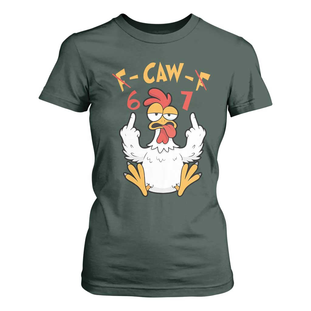 Funny F Caw F 67 Meme T Shirt For Women Cartoon Chicken Six Seven Poultry Humor TS11 Dark Forest Green Print Your Wear