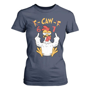 Funny F Caw F 67 Meme T Shirt For Women Cartoon Chicken Six Seven Poultry Humor TS11 Navy Print Your Wear
