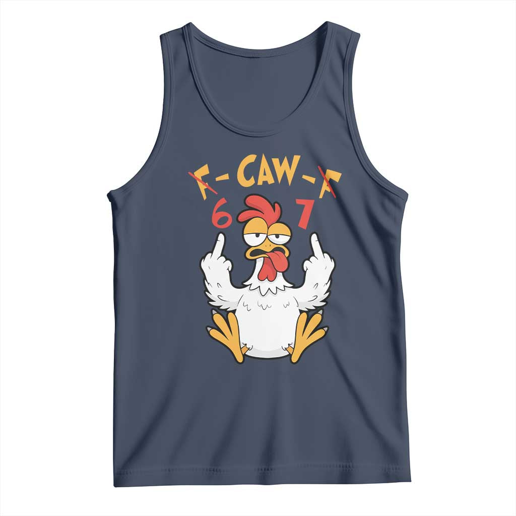 Funny F Caw F 67 Meme Tank Top Cartoon Chicken Six Seven Poultry Humor TS11 Navy Print Your Wear