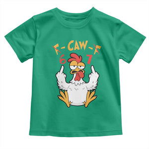 Funny F Caw F 67 Meme Toddler T Shirt Cartoon Chicken Six Seven Poultry Humor TS11 Irish Green Print Your Wear