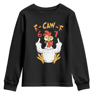 Funny F Caw F 67 Meme Youth Sweatshirt Cartoon Chicken Six Seven Poultry Humor TS11 Black Print Your Wear