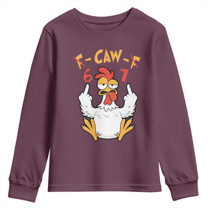 Funny F Caw F 67 Meme Youth Sweatshirt Cartoon Chicken Six Seven Poultry Humor TS11 Maroon Print Your Wear