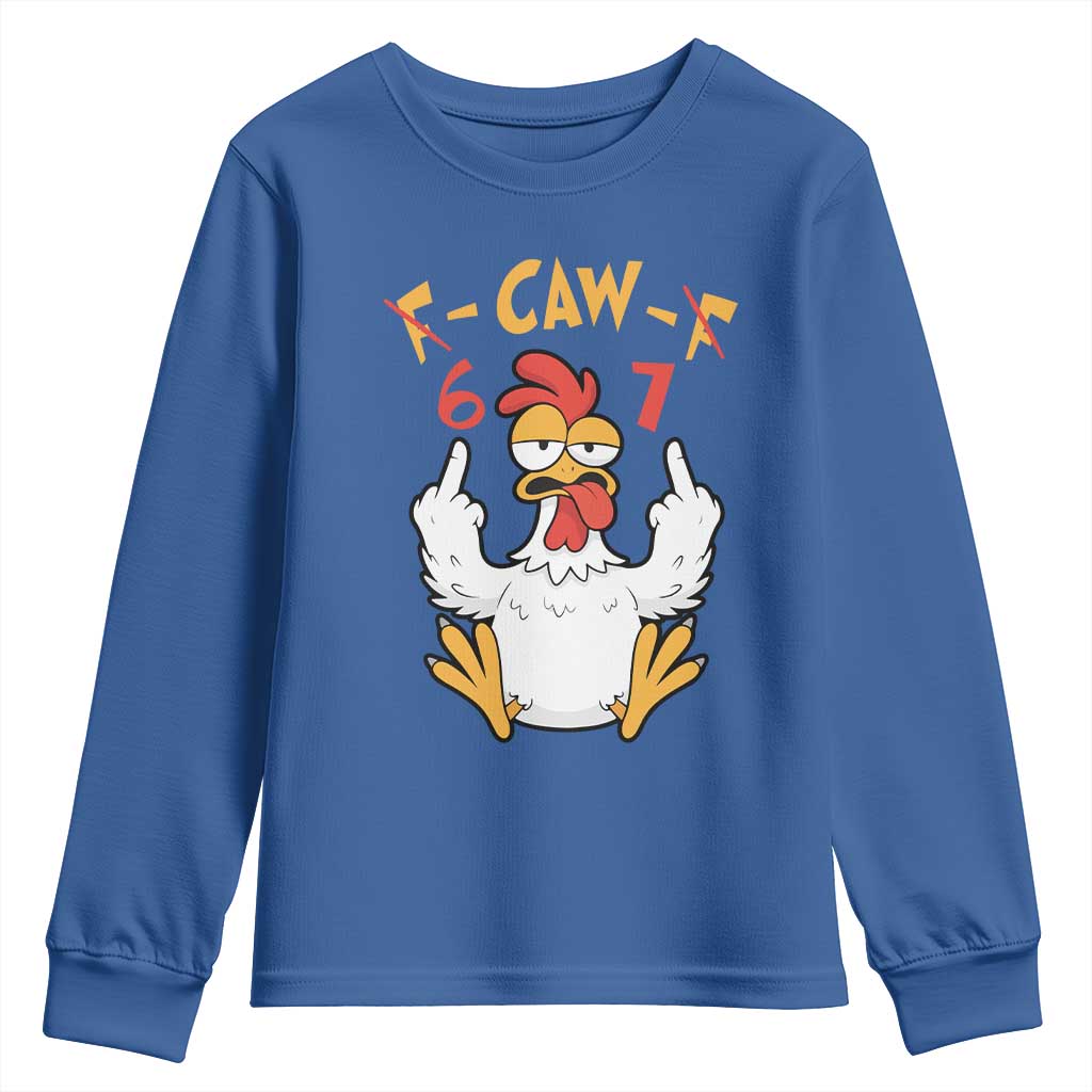 Funny F Caw F 67 Meme Youth Sweatshirt Cartoon Chicken Six Seven Poultry Humor TS11 Royal Blue Print Your Wear