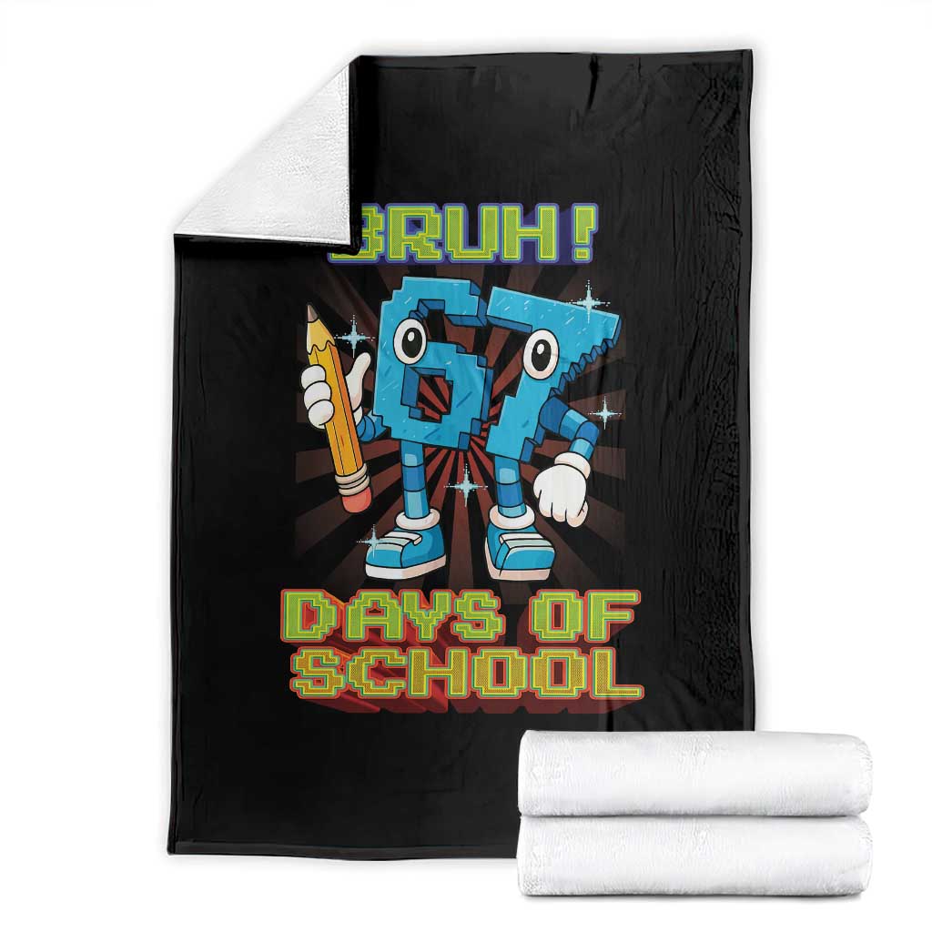 Funny Bruh 67 Days Of School Throw Blanket Six Seven Meme Pixel Game Gen Alpha TS11 Black Print Your Wear