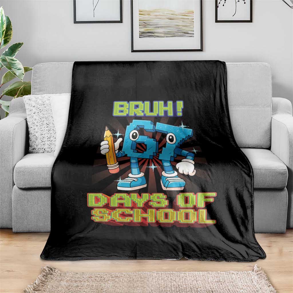 Funny Bruh 67 Days Of School Throw Blanket Six Seven Meme Pixel Game Gen Alpha TS11 Print Your Wear