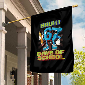 Funny Bruh 67 Days Of School Garden Flag Six Seven Meme Pixel Game Gen Alpha TS11 Print Your Wear
