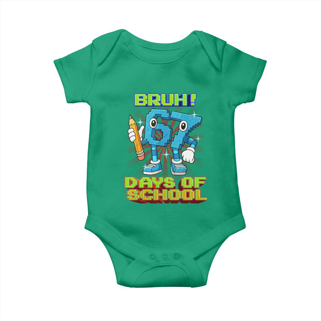 Funny Bruh 67 Days Of School Baby Onesie Six Seven Meme Pixel Game Gen Alpha TS11 Irish Green Print Your Wear