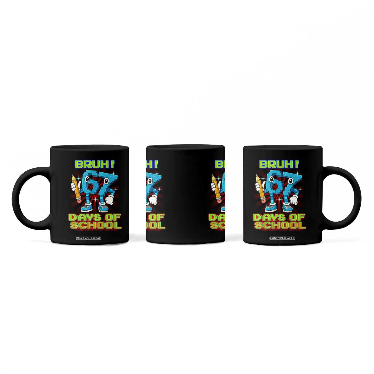 Funny Bruh 67 Days Of School Coffee Mug Six Seven Meme Pixel Game Gen Alpha TS11 Print Your Wear
