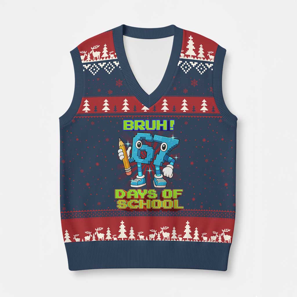 Funny Bruh 67 Days Of School V-Neck Knit Sweater Vest Six Seven Meme Pixel Game Gen Alpha TS11 Navy Red Print Your Wear