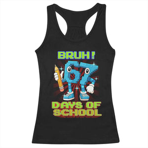 Funny Bruh 67 Days Of School Racerback Tank Top Six Seven Meme Pixel Game Gen Alpha TS11 Black Print Your Wear