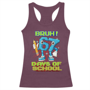 Funny Bruh 67 Days Of School Racerback Tank Top Six Seven Meme Pixel Game Gen Alpha TS11 Maroon Print Your Wear