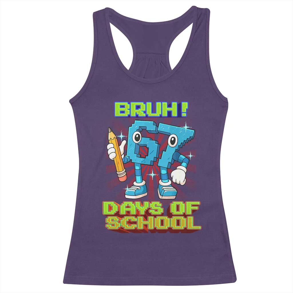 Funny Bruh 67 Days Of School Racerback Tank Top Six Seven Meme Pixel Game Gen Alpha TS11 Purple Print Your Wear
