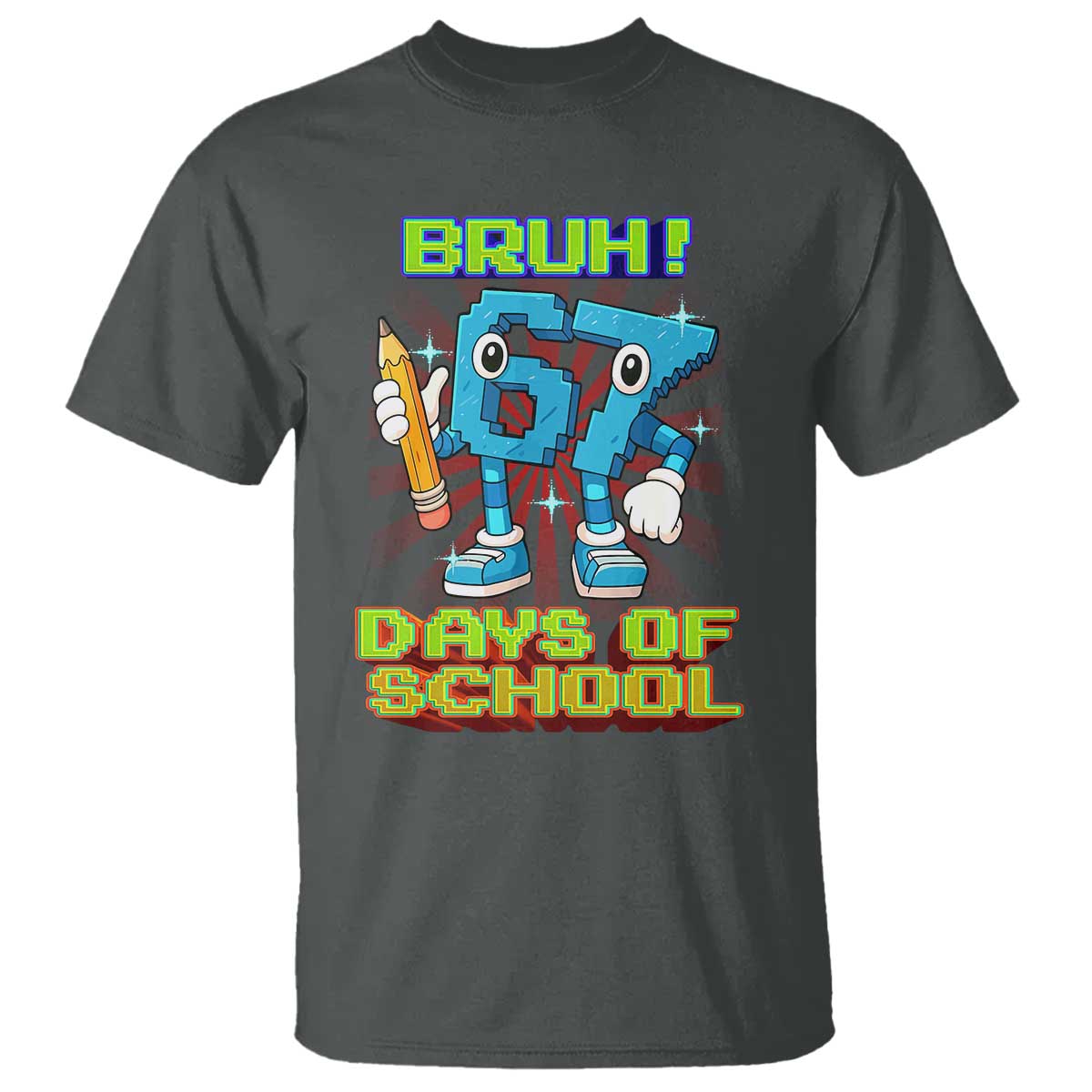 Funny Bruh 67 Days Of School T Shirt Six Seven Meme Pixel Game Gen Alpha TS11 Dark Heather Print Your Wear