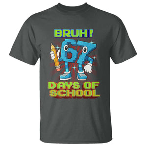 Funny Bruh 67 Days Of School T Shirt Six Seven Meme Pixel Game Gen Alpha TS11 Dark Heather Print Your Wear