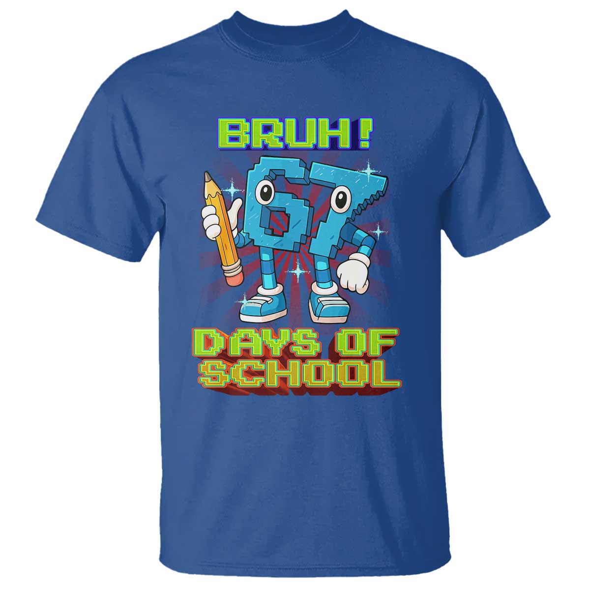 Funny Bruh 67 Days Of School T Shirt Six Seven Meme Pixel Game Gen Alpha TS11 Royal Blue Print Your Wear