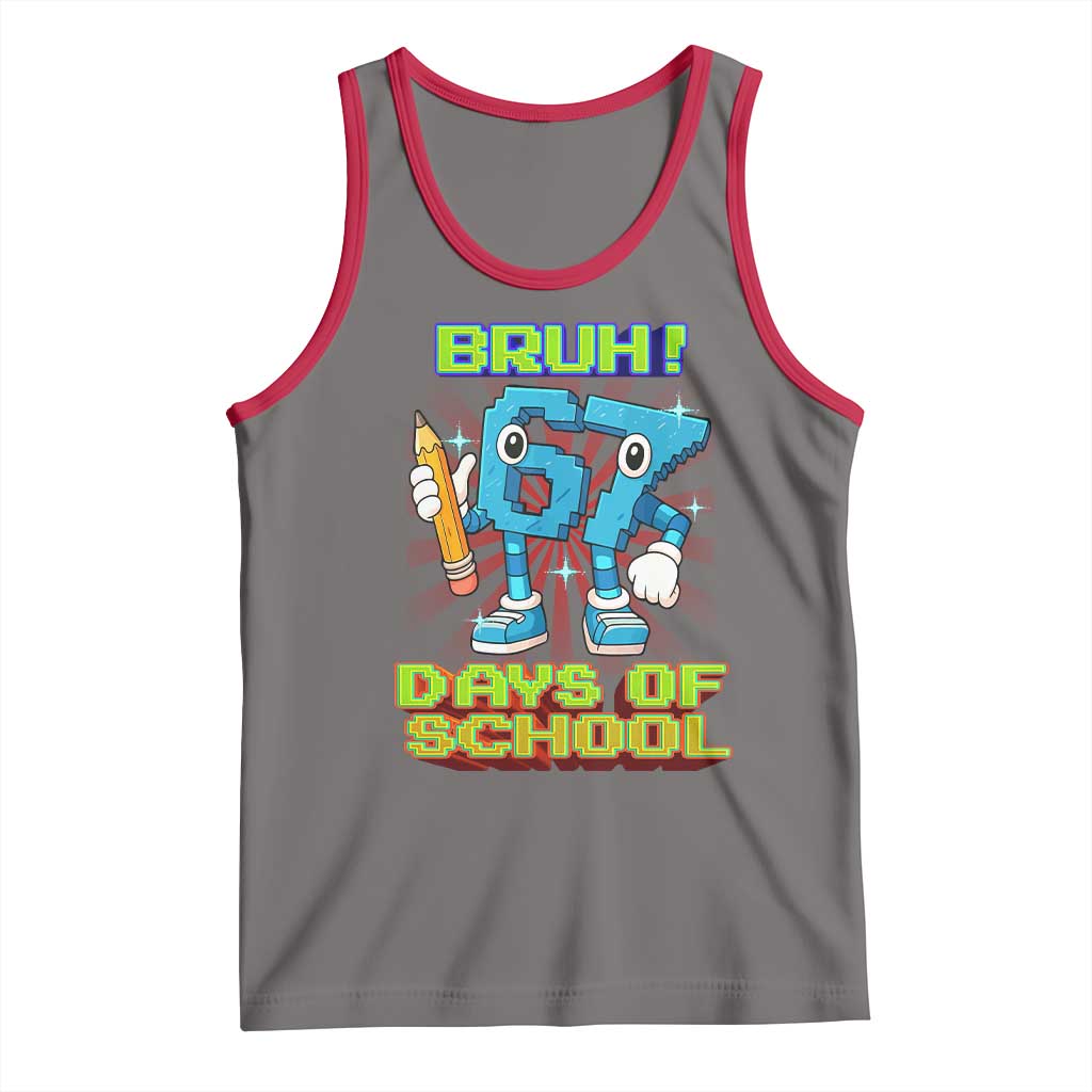 Funny Bruh 67 Days Of School Tank Top Six Seven Meme Pixel Game Gen Alpha TS11 Deep Heather Red Print Your Wear
