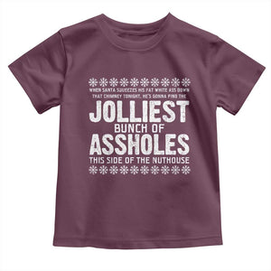 Funny Christmas Vacation Jolliest Bunch Of Assholes Toddler T Shirt Xmas Movie TS11 Maroon Print Your Wear