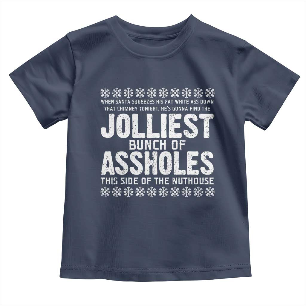 Funny Christmas Vacation Jolliest Bunch Of Assholes Toddler T Shirt Xmas Movie TS11 Navy Print Your Wear