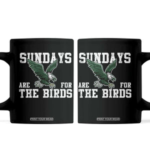 Funny Sundays Are For The Bird Coffee Mug American Football Lovers TS11 Black Print Your Wear