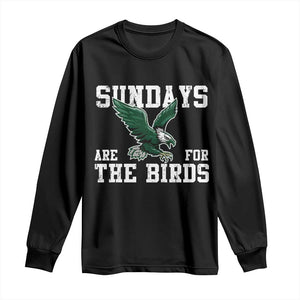 Funny Sundays Are For The Bird Long Sleeve Shirt American Football Lovers TS11 Black Print Your Wear