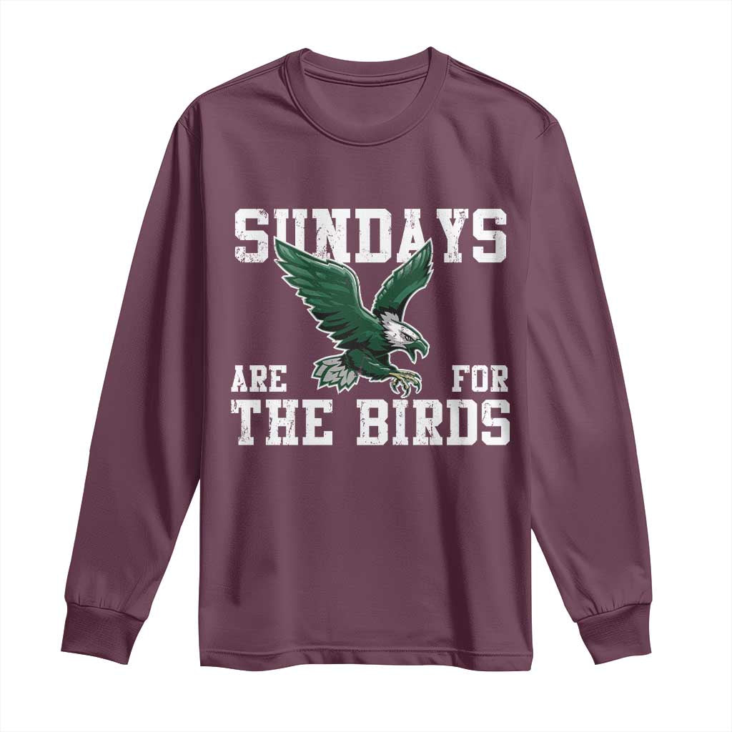 Funny Sundays Are For The Bird Long Sleeve Shirt American Football Lovers TS11 Maroon Print Your Wear