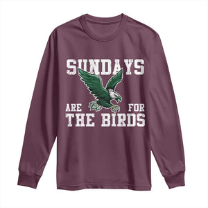 Funny Sundays Are For The Bird Long Sleeve Shirt American Football Lovers TS11 Maroon Print Your Wear
