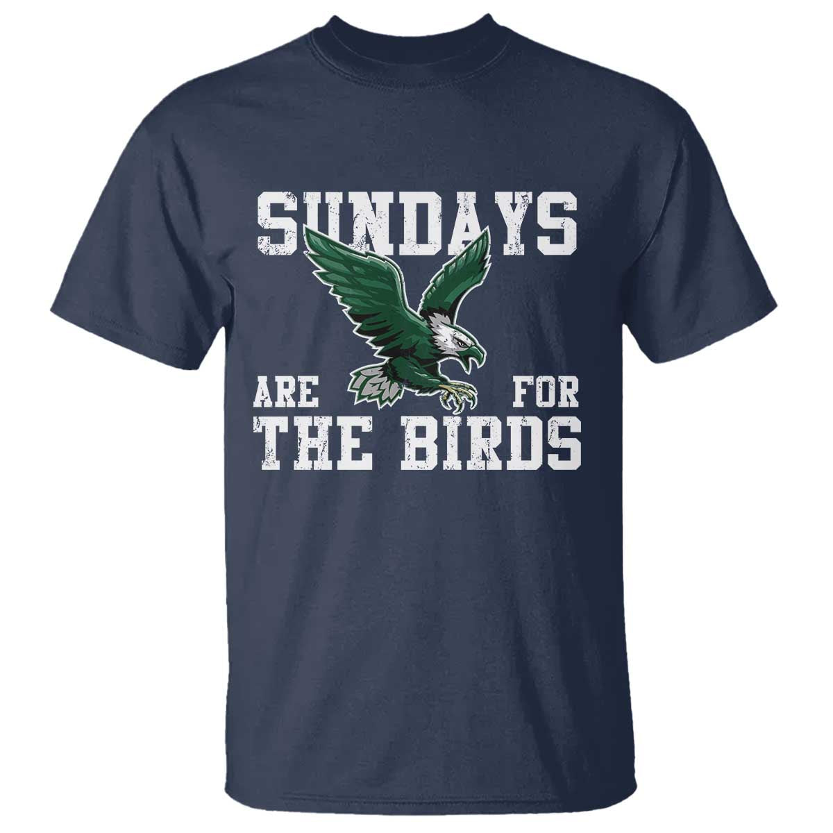 Funny Sundays Are For The Bird T Shirt American Football Lovers TS11 Navy Print Your Wear