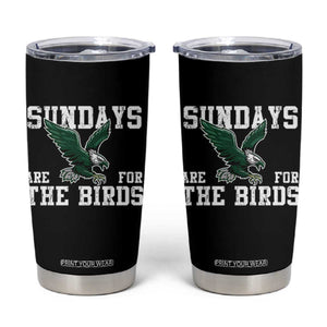 Funny Sundays Are For The Bird Tumbler Cup American Football Lovers TS11 Black Print Your Wear