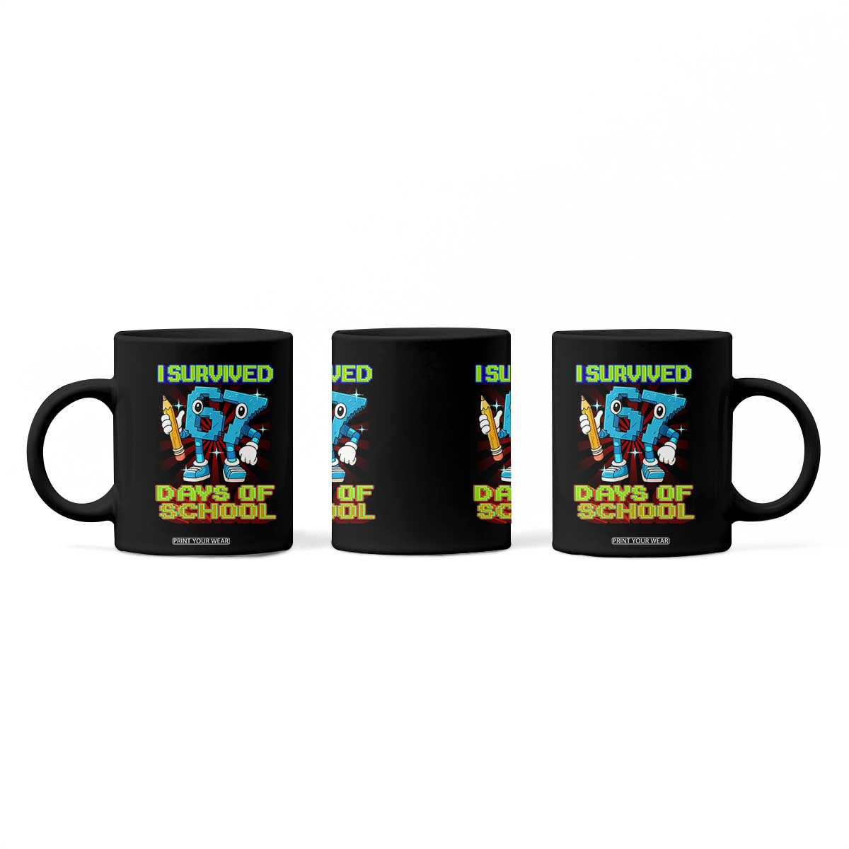 Funny I Survived 67 Days Of School Coffee Mug Six Seven Meme Pixel Game Gen Alpha TS11 Print Your Wear