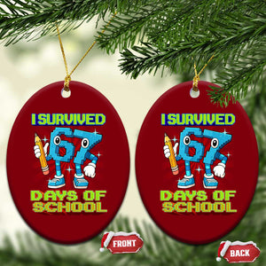 Funny I Survived 67 Days Of School Ceramic Ornament Six Seven Meme Pixel Game Gen Alpha TS11 Print Your Wear