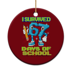 Funny I Survived 67 Days Of School Ceramic Ornament Six Seven Meme Pixel Game Gen Alpha TS11 1pc Red Print Your Wear