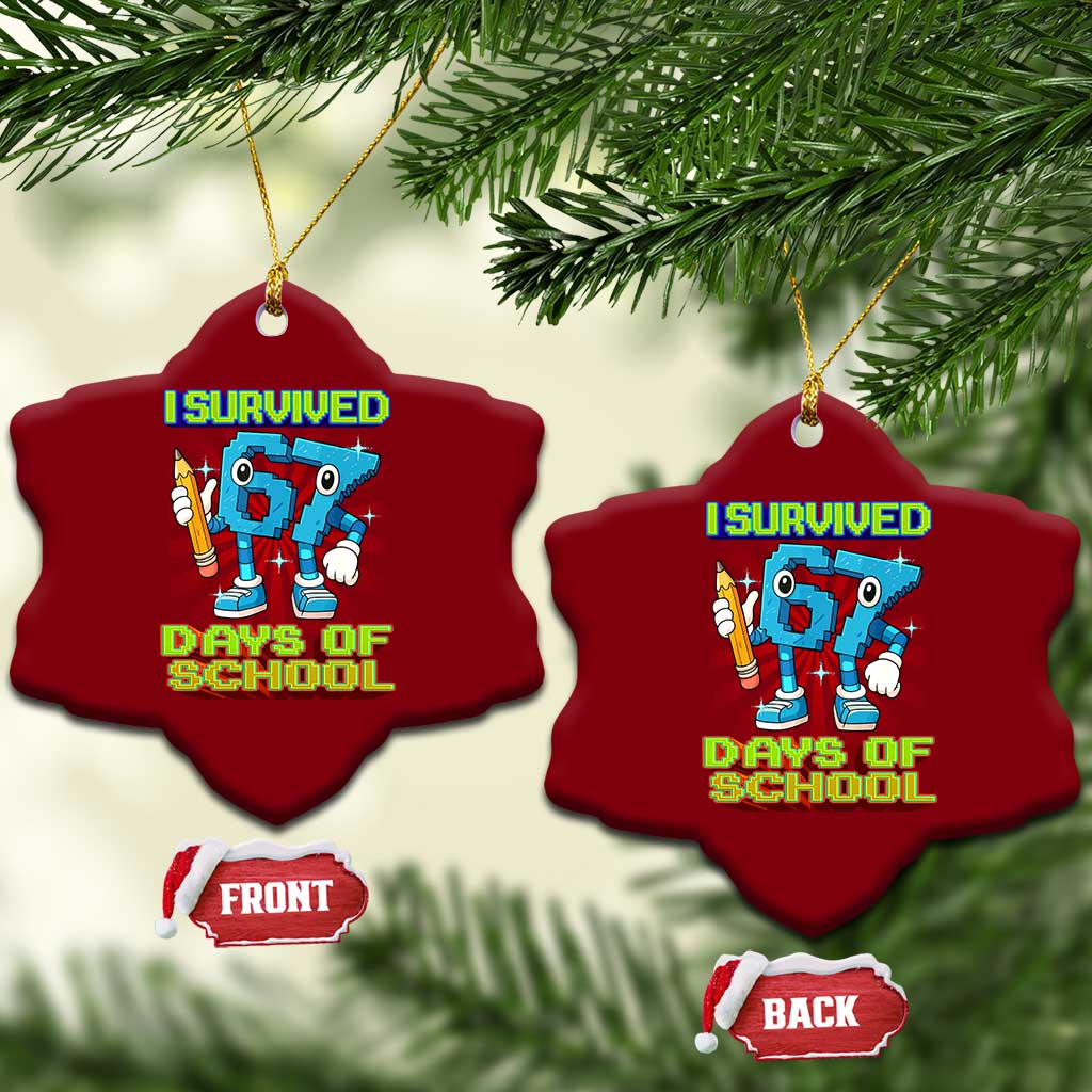 Funny I Survived 67 Days Of School Ceramic Ornament Six Seven Meme Pixel Game Gen Alpha TS11 Print Your Wear