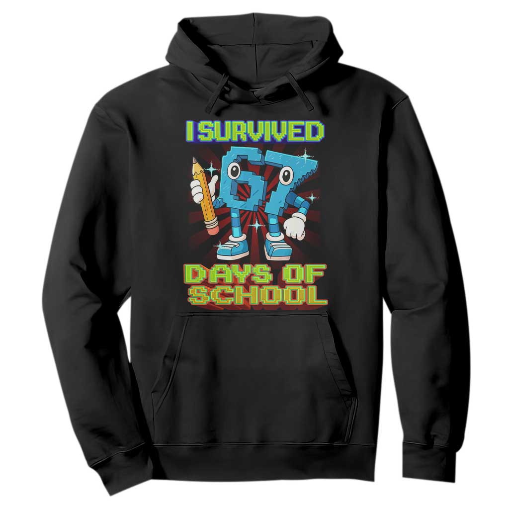 Funny I Survived 67 Days Of School Hoodie Six Seven Meme Pixel Game Gen Alpha TS11 Black Print Your Wear