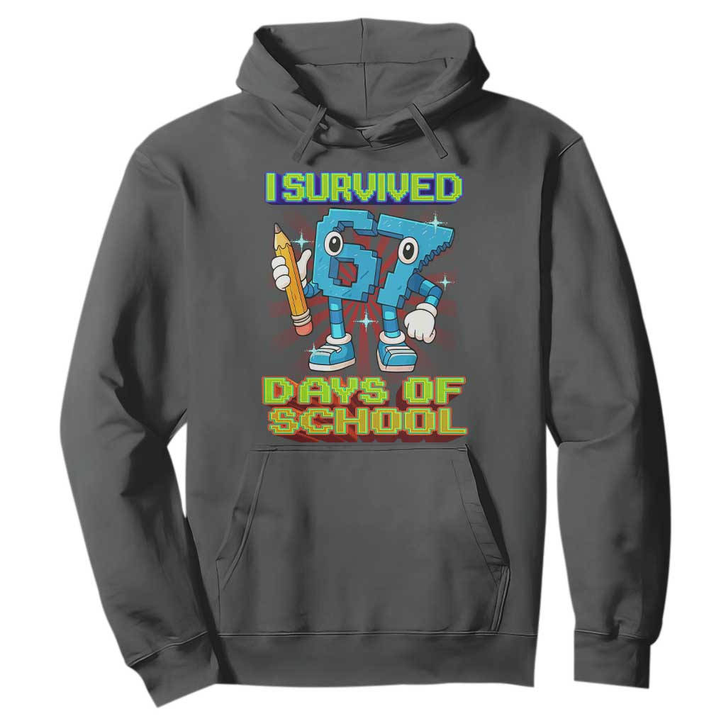 Funny I Survived 67 Days Of School Hoodie Six Seven Meme Pixel Game Gen Alpha TS11 Dark Heather Print Your Wear